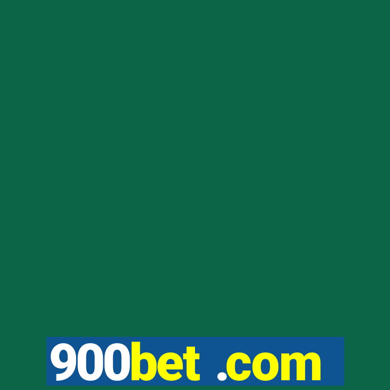 900bet .com